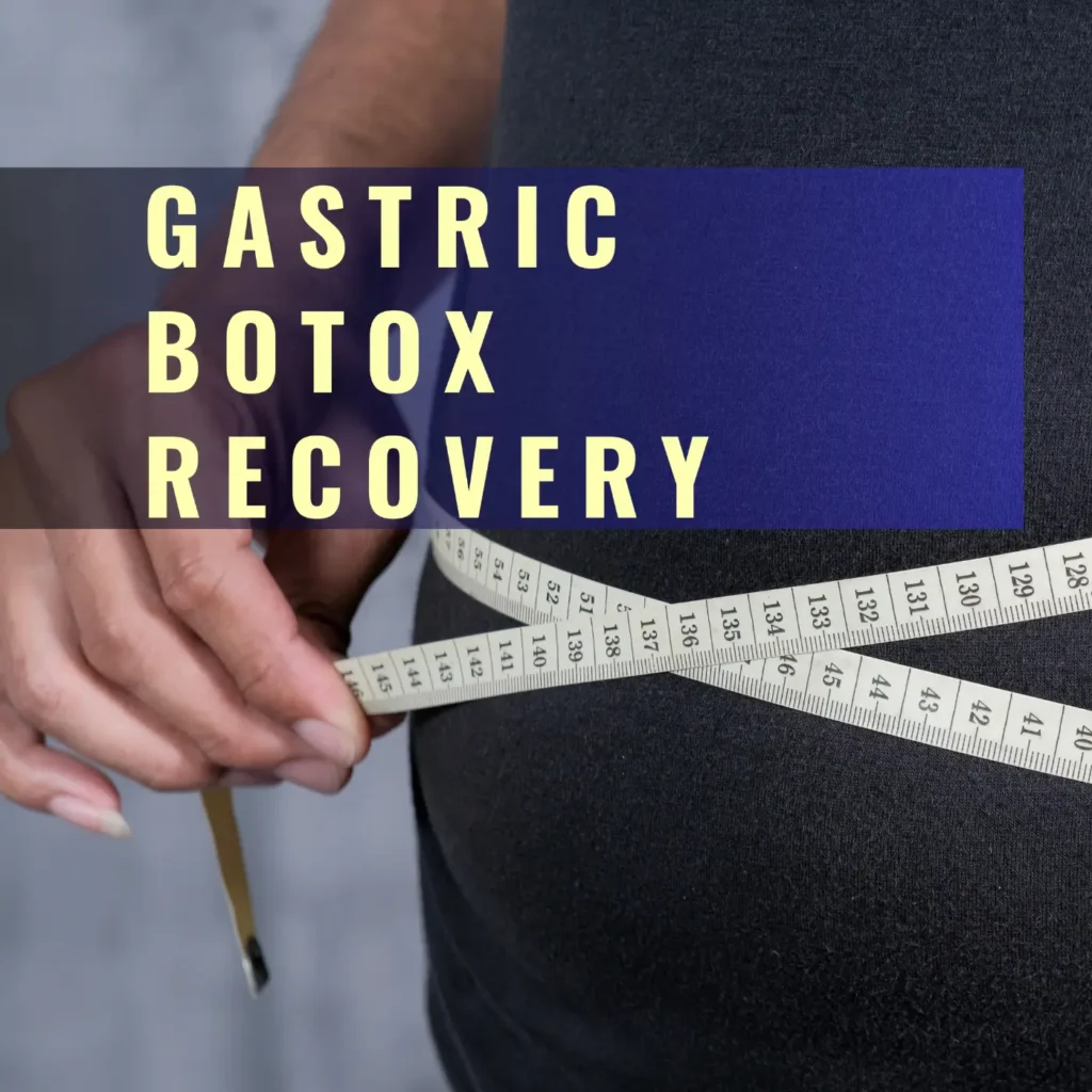 Gastric Botox Recovery