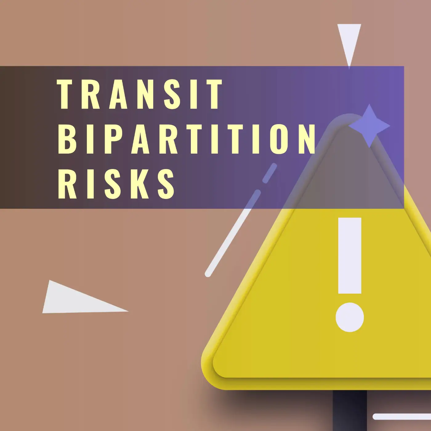 Transit And Internal Risk Risks of Transit Bipartition: Side Effects and Complications - Ceyhun ...